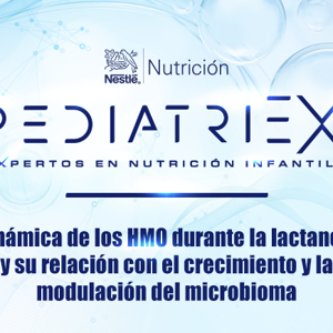 Dinámica de los HMO durante la lactancia y su relación con el crecimiento y la modulación del microbioma
