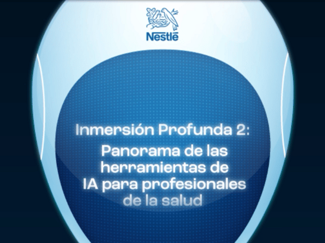 Módulo 3 - Inmersión Profunda 2: Panorama de las herramientas de IA para profesionales de la salud